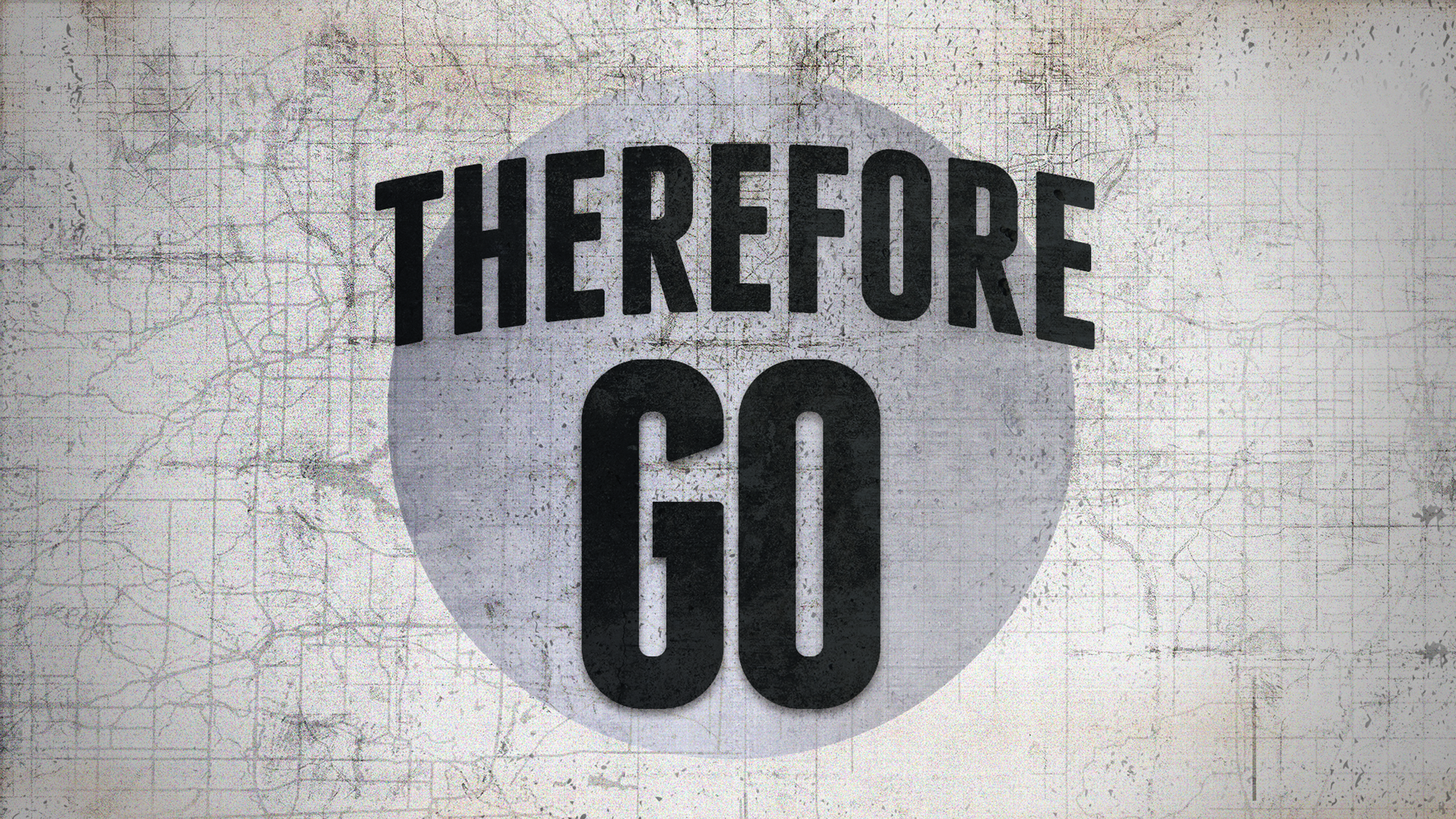 The Great Commission | Therefore Go